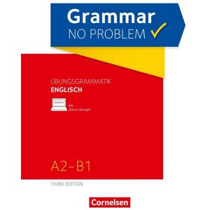 Cornelsen Verlag Grammar No Problem - Third Edition / A2/b1 - Übungsgrammatik Englischmit Beiliegendem Lösungsschlüssel Cornelsen Verlag Grammar No Problem - Third Edition / A2/b1 - Übungsgrammatik Englischmit Beiliegendem Lösungsschlüssel