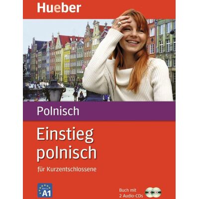 Hueber Verlag GmbH Einstieg Polnisch. Paket: Buch + 2 Audio-Cds Hueber Verlag GmbH Einstieg Polnisch. Paket: Buch + 2 Audio-Cds