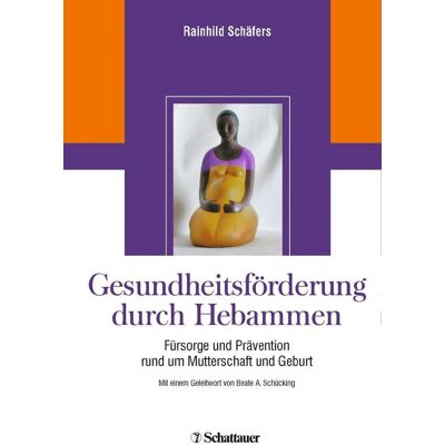 Schattauer Gesundheitsförderung Durch Hebammen Schattauer Gesundheitsförderung Durch Hebammen