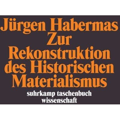 Suhrkamp Zur Rekonstruktion Des Historischen Materialismus Suhrkamp Zur Rekonstruktion Des Historischen Materialismus
