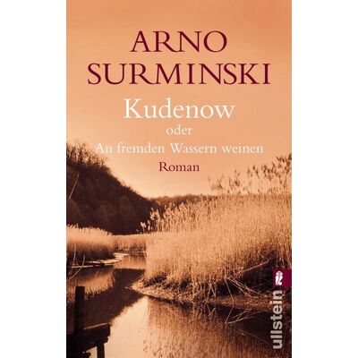 Ullstein Taschenbuchvlg. Kudenow Oder An Fremden Wassern Weinen Ullstein Taschenbuchvlg. Kudenow Oder An Fremden Wassern Weinen