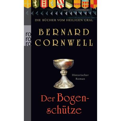 Rowohlt Taschenbuch Die Bücher Vom Heiligen Gral. Der Bogenschütze Rowohlt Taschenbuch Die Bücher Vom Heiligen Gral. Der Bogenschütze
