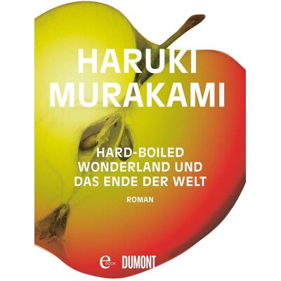DuMont Hard-Boiled Wonderland Und Das Ende Der Welt DuMont Hard-Boiled Wonderland Und Das Ende Der Welt