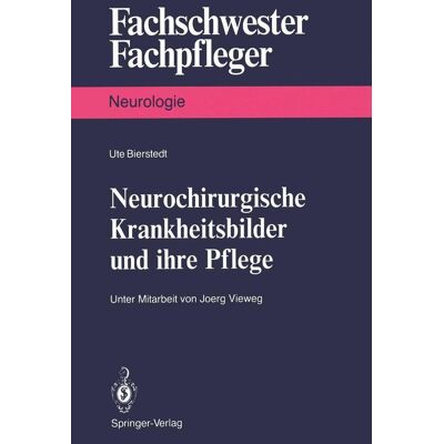 Springer Neurochirurgische Krankheitsbilder Und Ihre Pflege Springer Neurochirurgische Krankheitsbilder Und Ihre Pflege