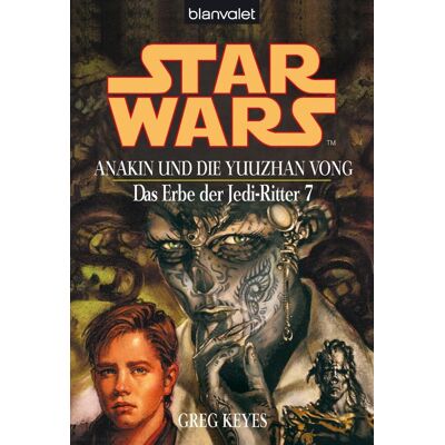 Penguin Random House Star Wars. Das Erbe Der Jedi-Ritter 7. Anakin Und Die Yuuzhan Vong Penguin Random House Star Wars. Das Erbe Der Jedi-Ritter 7. Anakin Und Die Yuuzhan Vong
