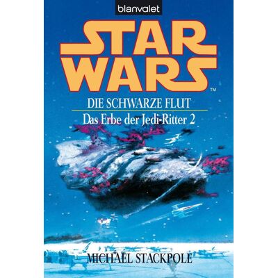Penguin Random House Star Wars. Das Erbe Der Jedi-Ritter 2. Die Schwarze Flut Penguin Random House Star Wars. Das Erbe Der Jedi-Ritter 2. Die Schwarze Flut