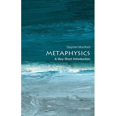 Oxford University Press Metaphysics: A Very Short Introduction Oxford University Press Metaphysics: A Very Short Introduction