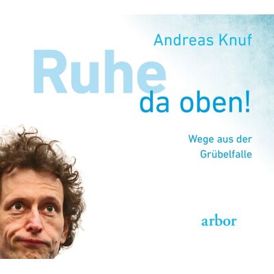 Arbor Verlag Ruhe Da Oben! Arbor Verlag Ruhe Da Oben!