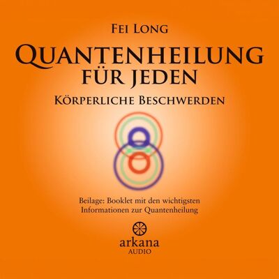 Arkana Quantenheilung Für Jeden - Körperliche Beschwerden Arkana Quantenheilung Für Jeden - Körperliche Beschwerden
