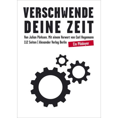Alexander Verlag Berlin Verschwende Deine Zeit Alexander Verlag Berlin Verschwende Deine Zeit