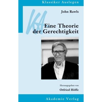 De Gruyter John Rawls: Eine Theorie Der Gerechtigkeit De Gruyter John Rawls: Eine Theorie Der Gerechtigkeit