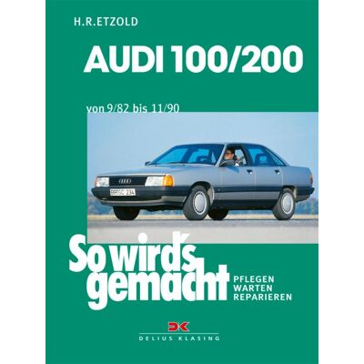 Delius Klasing Audi 100/200 Von 9/82 Bis 11/90 Delius Klasing Audi 100/200 Von 9/82 Bis 11/90