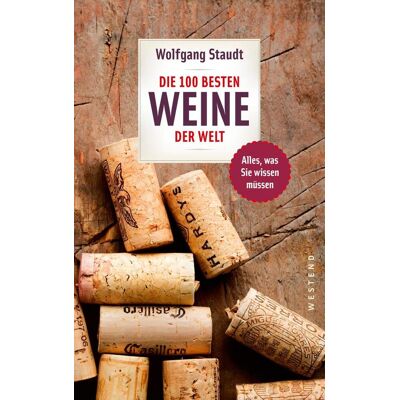 Westend Verlag Die 100 Besten Weine Der Welt Westend Verlag Die 100 Besten Weine Der Welt