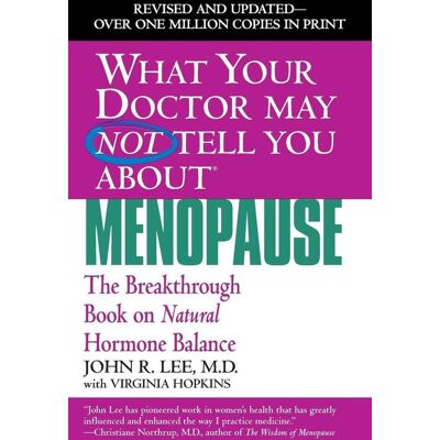 Balance What Your Doctor May Not Tell You About Menopause (Tm) Balance What Your Doctor May Not Tell You About Menopause (Tm)