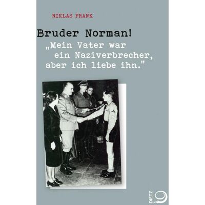 Dietz Bruder Norman! Dietz Bruder Norman!