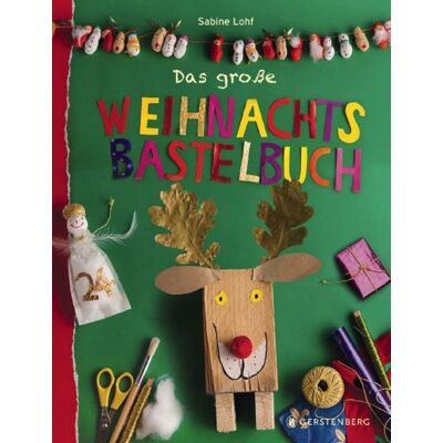 Gerstenberg Verlag Das Große Weihnachtsbastelbuch Gerstenberg Verlag Das Große Weihnachtsbastelbuch