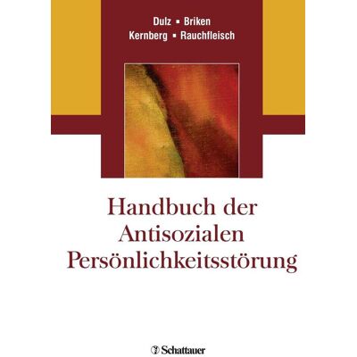 SCHATTAUER Handbuch Der Antisozialen Persönlichkeitsstörung SCHATTAUER Handbuch Der Antisozialen Persönlichkeitsstörung