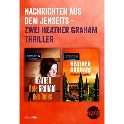 MIRA Taschenbuch Nachrichten Aus Dem Jenseits - Zwei Heather Graham Thriller MIRA Taschenbuch Nachrichten Aus Dem Jenseits - Zwei Heather Graham Thriller