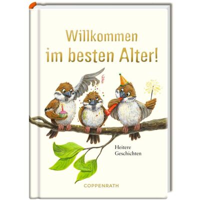 Coppenrath Willkommen Im Besten Alter! Coppenrath Willkommen Im Besten Alter!