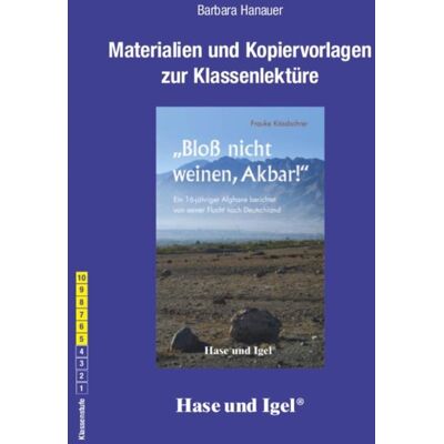 Hase und Igel Verlag GmbH 'Bloß Nicht Weinen Akbar!'. Begleitmaterial: Hase und Igel Verlag GmbH 'Bloß Nicht Weinen Akbar!'. Begleitmaterial: