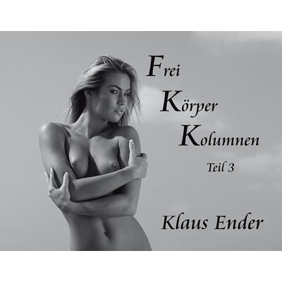 ART Frei Körper Kolumnen - Teil 3 ART Frei Körper Kolumnen - Teil 3