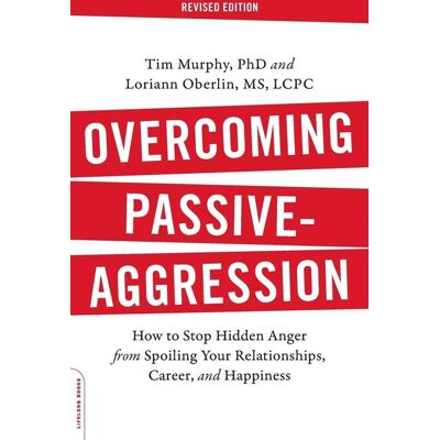 Balance Overcoming Passive-Aggression Revised Edition Balance Overcoming Passive-Aggression Revised Edition