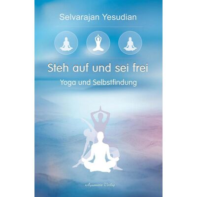Aquamarin- Verlag GmbH Steh Auf Und Sei Frei Aquamarin- Verlag GmbH Steh Auf Und Sei Frei