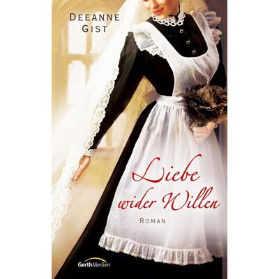 Gerth Medien Liebe Wider Willen Gerth Medien Liebe Wider Willen
