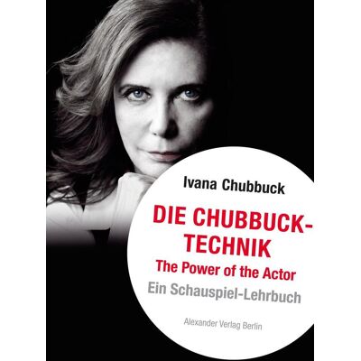 Alexander Verlag Berlin Die Chubbuck-Technik Alexander Verlag Berlin Die Chubbuck-Technik