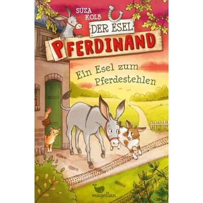 Magellan Der Esel Pferdinand - Ein Esel Zum Pferdestehlen - Band 2 Magellan Der Esel Pferdinand - Ein Esel Zum Pferdestehlen - Band 2