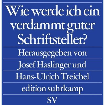 Suhrkamp Wie Werde Ich Ein Verdammt Guter Schriftsteller? Suhrkamp Wie Werde Ich Ein Verdammt Guter Schriftsteller?