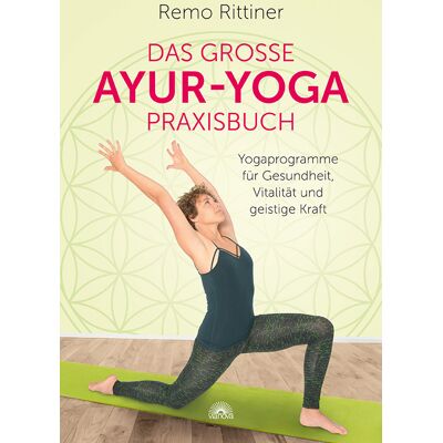 Via Das Große Ayur-Yoga-Praxisbuch Via Das Große Ayur-Yoga-Praxisbuch