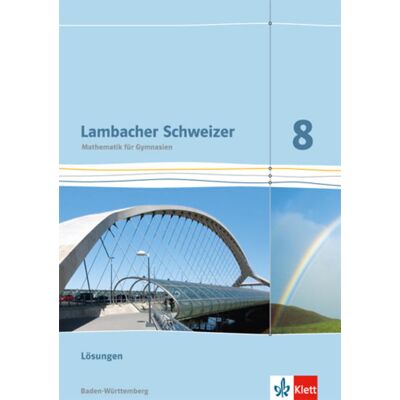 Klett Ernst /Schulbuch Lambacher Schweizer. 8. Schuljahr. Lösungen. Baden-Württemberg Klett Ernst /Schulbuch Lambacher Schweizer. 8. Schuljahr. Lösungen. Baden-Württemberg