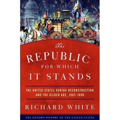 Oxford University Press The Republic For Which It Stands Oxford University Press The Republic For Which It Stands