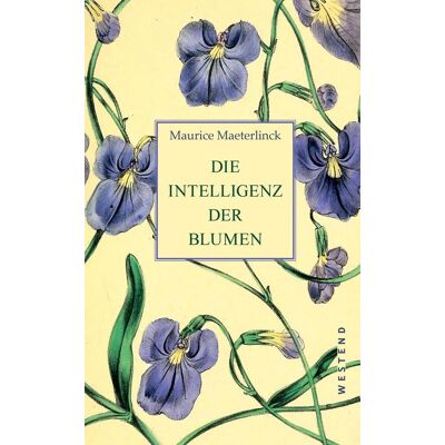 Westend Die Intelligenz Der Blumen Westend Die Intelligenz Der Blumen
