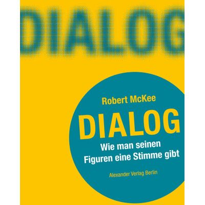 Alexander Verlag Berlin Dialog. Wie Man Seinen Figuren Eine Stimme Gibt Alexander Verlag Berlin Dialog. Wie Man Seinen Figuren Eine Stimme Gibt