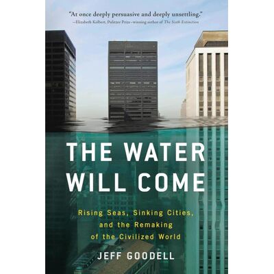 Hachette Book Group USA The Water Will Come Hachette Book Group USA The Water Will Come