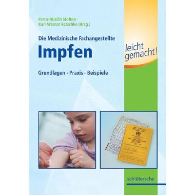 Schlütersche Die Medizinische Fachangestellte - Impfen Leicht Gemacht! Schlütersche Die Medizinische Fachangestellte - Impfen Leicht Gemacht!