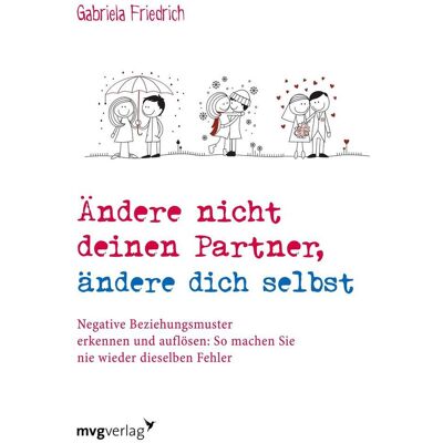 mvg Ändere Nicht Deinen Partner Ändere Dich Selbst mvg Ändere Nicht Deinen Partner Ändere Dich Selbst
