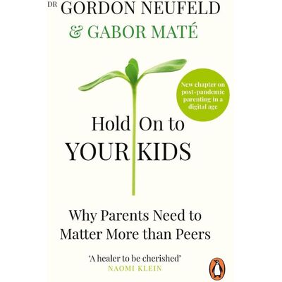 Ebury Publishing Hold On To Your Kids Ebury Publishing Hold On To Your Kids
