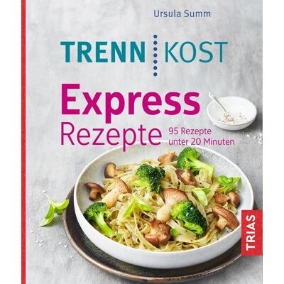 Trias Trennkost Express-Rezepte Trias Trennkost Express-Rezepte