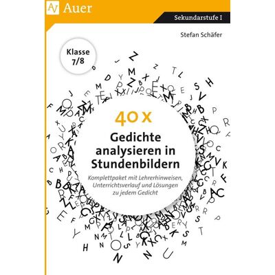 Auer Verlag i.d.AAP LW 40 X Gedichte Analysieren In Stundenbildern 7-8 Auer Verlag i.d.AAP LW 40 X Gedichte Analysieren In Stundenbildern 7-8