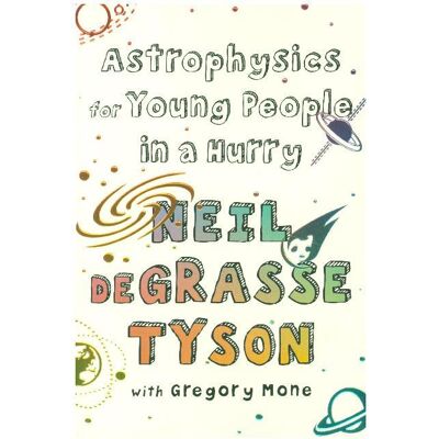 Symantec Astrophysics For Young People In A Hurry Symantec Astrophysics For Young People In A Hurry