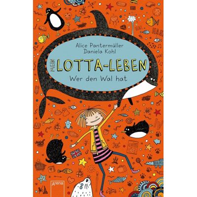 Arena Verlag GmbH Mein Lotta-Leben 15. Wer Den Wal Hat Arena Verlag GmbH Mein Lotta-Leben 15. Wer Den Wal Hat