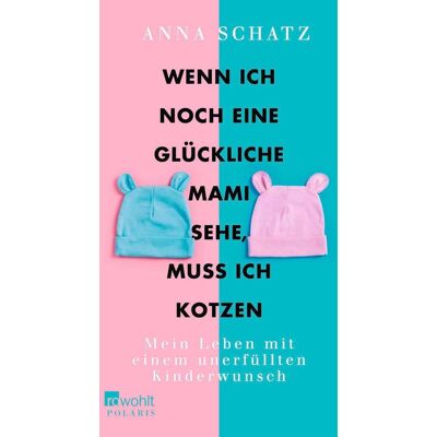 Rowohlt Taschenbuch Wenn Ich Noch Eine Glückliche Mami Sehe Muss Ich Kotzen Rowohlt Taschenbuch Wenn Ich Noch Eine Glückliche Mami Sehe Muss Ich Kotzen