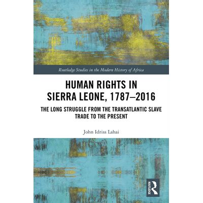 Taylor Human Rights In Sierra Leone 1787-2016 Taylor Human Rights In Sierra Leone 1787-2016