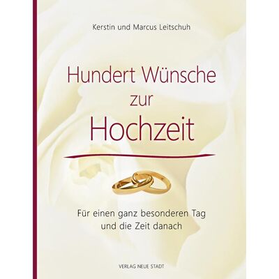Neue Stadt Verlag GmbH Hundert Wünsche Zur Hochzeit Neue Stadt Verlag GmbH Hundert Wünsche Zur Hochzeit