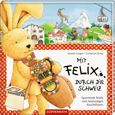 Coppenrath Mit Felix Durch Die Schweiz Coppenrath Mit Felix Durch Die Schweiz