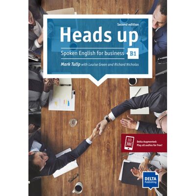 Delta Publishing Heads Up B1. Student'S Book With Audios Online Delta Publishing Heads Up B1. Student'S Book With Audios Online