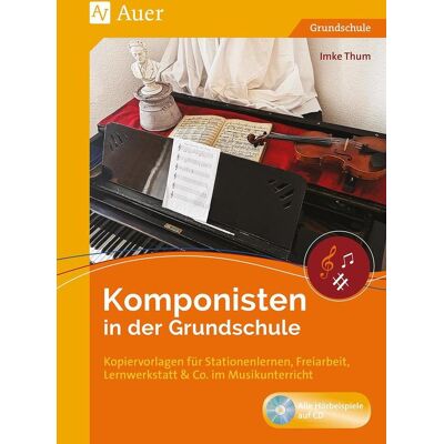 Auer Verlag i.d.AAP LW Komponisten In Der Grundschule Auer Verlag i.d.AAP LW Komponisten In Der Grundschule